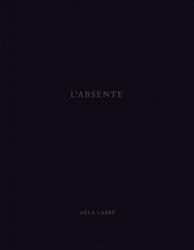 <B>L'Absente</B><BR>Aëla Labbé