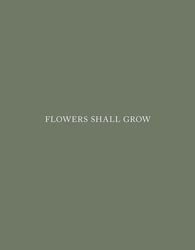 Julie Pike: Flowers Shall Grow
