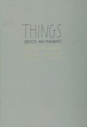 Nigel Peake: Things, Objects And Fragments