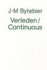 J-M Bytebier: Verleden / Continuous