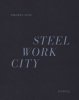 Rikard Laving: Steel Work City