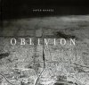 <B>Oblivion</B> <BR>David Maisel