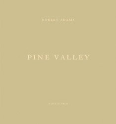 Robert Adams: Pine Valley (SIGNED)