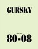 Andreas Gursky: Werke/ Works 80-08