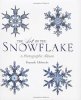 Kenneth Libbrecht: The Art of the Snowflake: A Photographic Album