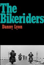 Danny Lyon: The Bikeriders