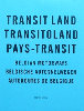 <B>Transit Land / Transitoland / Pays-Transit</B> <BR>Rob van Hoesel