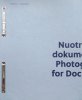 <B>Nuotraukos dokumentams / Photographs for Documents  (1st Edition)</B><BR>Vytautas V. Stanionis