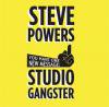 Steve Powers: Studio Gangster