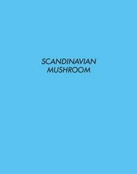 ホンマタカシ / SCANDINAVIAN MUSHROOM SCANDINAVIAN MUSHROOM : BK150344 | Brisées webshop