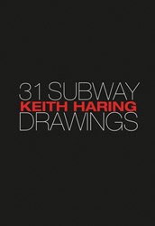 31 Subway Drawings Keith Haring - BOOK OF DAYS ONLINE SHOP