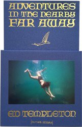 <B>Aventures in the Nearby Far Away (Limited Edition)</B> <BR>Ed Templeton