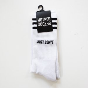 <img class='new_mark_img1' src='https://img.shop-pro.jp/img/new/icons8.gif' style='border:none;display:inline;margin:0px;padding:0px;width:auto;' />MOTHER SOCKER / SOCKS "JUST DON'T"