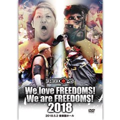 We love FREEDOMS! We are FREEDOMS! 2018-2018.5.2 後楽園ホール