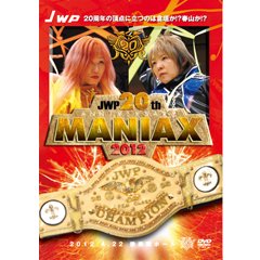 JWP20th AnniversaryMANIAX 20124/22ڱ