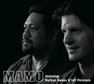MAMO featuring Nathan Aweau & Jeff Peterson  （CD)　☆★