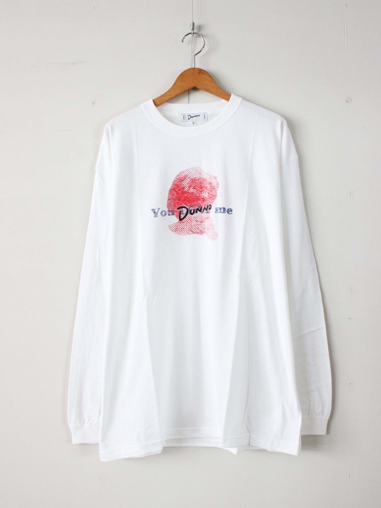 Dunno｜Girl You Dunno me L/S Tee #WHITE