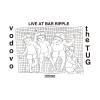 vodovo / the TUG / LIVE AT BAR RIPPLE (TAPE)<img class='new_mark_img2' src='https://img.shop-pro.jp/img/new/icons50.gif' style='border:none;display:inline;margin:0px;padding:0px;width:auto;' />