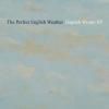 PERFECT ENGLISH WEATHER / English Winter (CDEP)<img class='new_mark_img2' src='https://img.shop-pro.jp/img/new/icons50.gif' style='border:none;display:inline;margin:0px;padding:0px;width:auto;' />