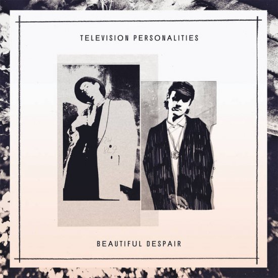 TELEVISION PERSONALITIES / Beautiful Despair (CD) - RECORD SHOP FILE-UNDER