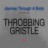 THROBBING GRISTLE / Journey Through A Body (CD)<img class='new_mark_img2' src='https://img.shop-pro.jp/img/new/icons50.gif' style='border:none;display:inline;margin:0px;padding:0px;width:auto;' />
