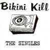 BIKINI KILL / The Singles (LP)<img class='new_mark_img2' src='https://img.shop-pro.jp/img/new/icons50.gif' style='border:none;display:inline;margin:0px;padding:0px;width:auto;' />