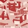 GIRL BAND / Going Norway (7INCH)<img class='new_mark_img2' src='https://img.shop-pro.jp/img/new/icons50.gif' style='border:none;display:inline;margin:0px;padding:0px;width:auto;' />