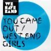 WE HAVE BAND / You Came Out (7