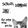 SCHOOL DAMAGE / Sings... Four Songs About One Cat (7INCH)<img class='new_mark_img2' src='https://img.shop-pro.jp/img/new/icons50.gif' style='border:none;display:inline;margin:0px;padding:0px;width:auto;' />