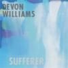 DEVON WILLIAMS / Sufferer (7