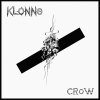 KLONNS / CROW (7INCH)<img class='new_mark_img2' src='https://img.shop-pro.jp/img/new/icons50.gif' style='border:none;display:inline;margin:0px;padding:0px;width:auto;' />