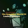 <img class='new_mark_img1' src='https://img.shop-pro.jp/img/new/icons1.gif' style='border:none;display:inline;margin:0px;padding:0px;width:auto;' />LOUIS PHILIPPE / Sean O'Hagan Presents: The Sunshine World Of Louis Philippe (LP)