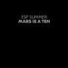 <img class='new_mark_img1' src='https://img.shop-pro.jp/img/new/icons1.gif' style='border:none;display:inline;margin:0px;padding:0px;width:auto;' />ESP SUMMER / Mars Is A Ten (LP)
