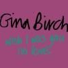 GINA BIRCH / Wish I Was You / No Love (7INCH)<img class='new_mark_img2' src='https://img.shop-pro.jp/img/new/icons50.gif' style='border:none;display:inline;margin:0px;padding:0px;width:auto;' />