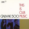 GALAXIE 500 / This Is Our Music (LP)<img class='new_mark_img2' src='https://img.shop-pro.jp/img/new/icons50.gif' style='border:none;display:inline;margin:0px;padding:0px;width:auto;' />