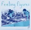 FEELING FIGURES / S/T (7INCH)<img class='new_mark_img2' src='https://img.shop-pro.jp/img/new/icons50.gif' style='border:none;display:inline;margin:0px;padding:0px;width:auto;' />