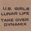 U.S. GIRLS / Lunar Life (7