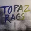 TOPAZ RAGS / Crown Center (7