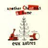 EUX AUTRES / Another Christmas At Home (7