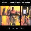 OUTER LIMITS RECORDINGS / I Need My T.V. (7