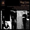 SLUG GUTS / Howlin' Gang (LP)<img class='new_mark_img2' src='https://img.shop-pro.jp/img/new/icons50.gif' style='border:none;display:inline;margin:0px;padding:0px;width:auto;' />