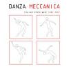 VARIOUS / Danza Meccanica - Italian Synth Wave 1982-1987 (CD)<img class='new_mark_img2' src='https://img.shop-pro.jp/img/new/icons50.gif' style='border:none;display:inline;margin:0px;padding:0px;width:auto;' />