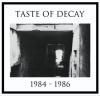 TASTE OF DECAY / 1984-1986 (CD)<img class='new_mark_img2' src='https://img.shop-pro.jp/img/new/icons50.gif' style='border:none;display:inline;margin:0px;padding:0px;width:auto;' />