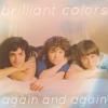 BRILLIANT COLORS / Again And Again (CD)<img class='new_mark_img2' src='https://img.shop-pro.jp/img/new/icons50.gif' style='border:none;display:inline;margin:0px;padding:0px;width:auto;' />