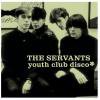 SERVANTS / Youth Club Disco (LP)<img class='new_mark_img2' src='https://img.shop-pro.jp/img/new/icons50.gif' style='border:none;display:inline;margin:0px;padding:0px;width:auto;' />