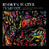 BROKEN WATER / Tempest (LP)<img class='new_mark_img2' src='https://img.shop-pro.jp/img/new/icons50.gif' style='border:none;display:inline;margin:0px;padding:0px;width:auto;' />