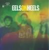 EELS ON HEELS / Kaleidoscope (10