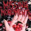 MISSING MONUMENTS / (I'm Gonna) Love You Back To Life (7