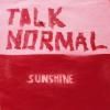 TALK NORMAL / Sunshine (LP)<img class='new_mark_img2' src='https://img.shop-pro.jp/img/new/icons50.gif' style='border:none;display:inline;margin:0px;padding:0px;width:auto;' />