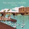HOLIDAY CROWD / Sick Days (7
